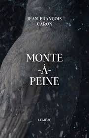 Monte-à-peine Cover du livre de Jean-François Caron