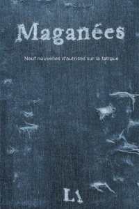 Maganées : Neuf nouvelles d'autrices sur la fatigue Nouvelles de July Giguère