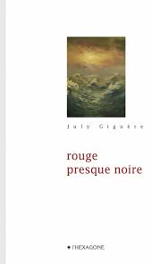 Rouge presque noire Phot du livre de July Giguère